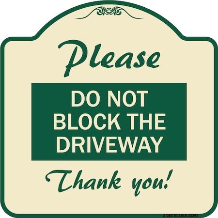 Signmission Please Do Not Block Driveway Thank You! Heavy-Gauge Aluminum Sign, 18" x 18", TG-1818-23295 A-DES-TG-1818-23295